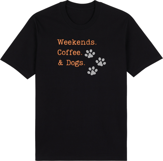 Weekends. Coffee. Dogs