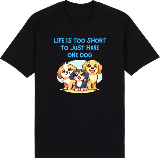 Life is Too Short to Just Have One Dog