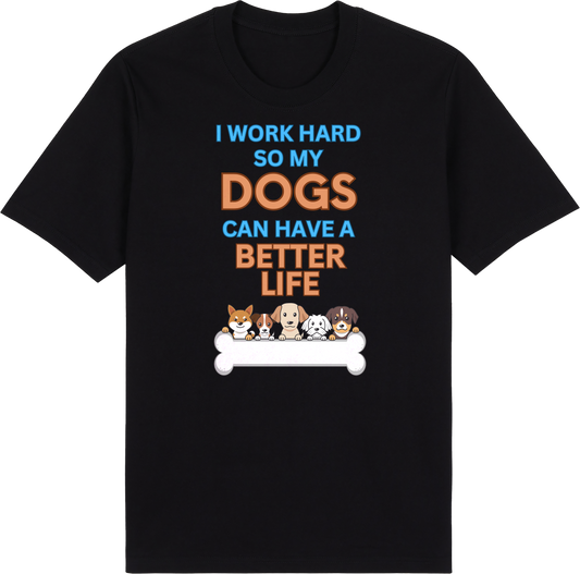 Work Hard for My Dog