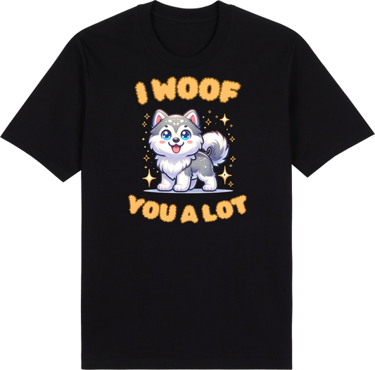 I Woof You A Lot!